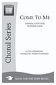 Come to Me SATB choral sheet music cover